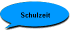 Schulzeit